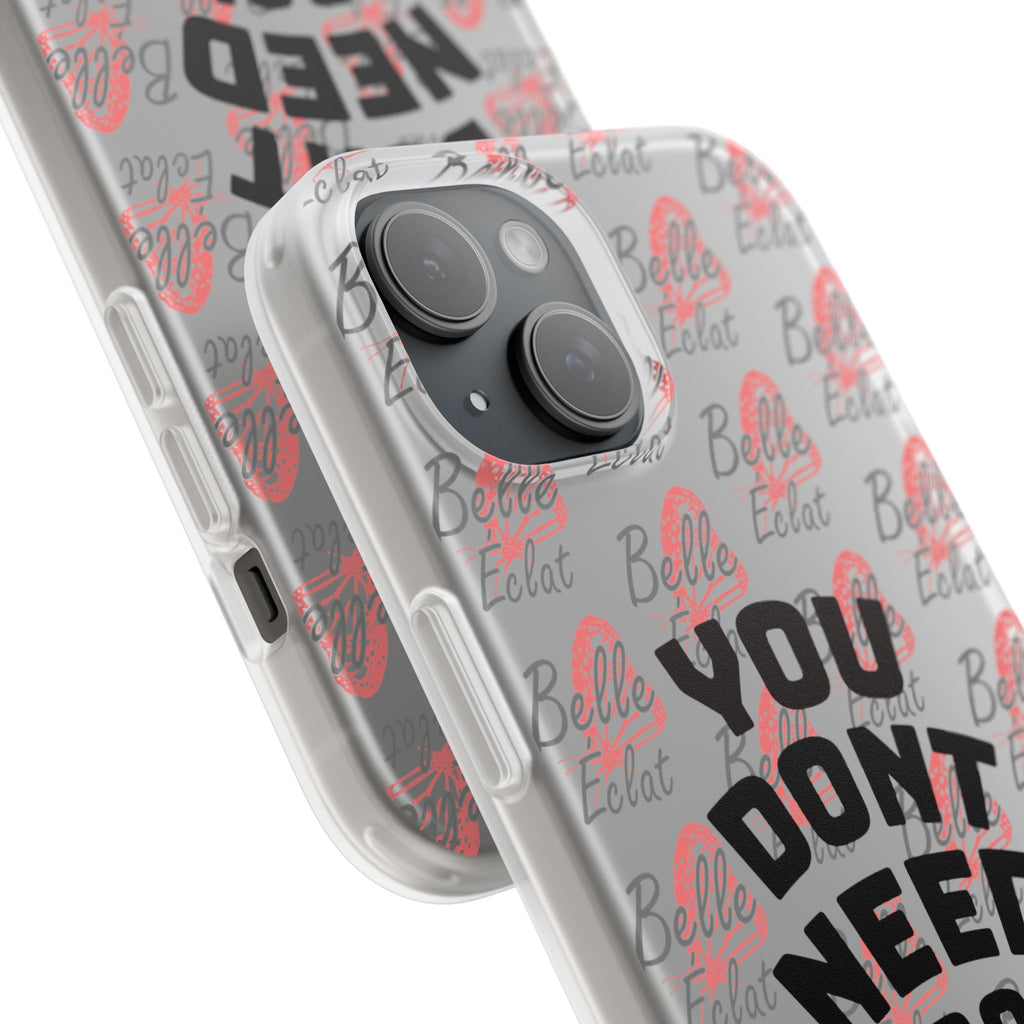 Phone Case — “You Don’t Need Approval” Clear Protective Case, Empowerment Design