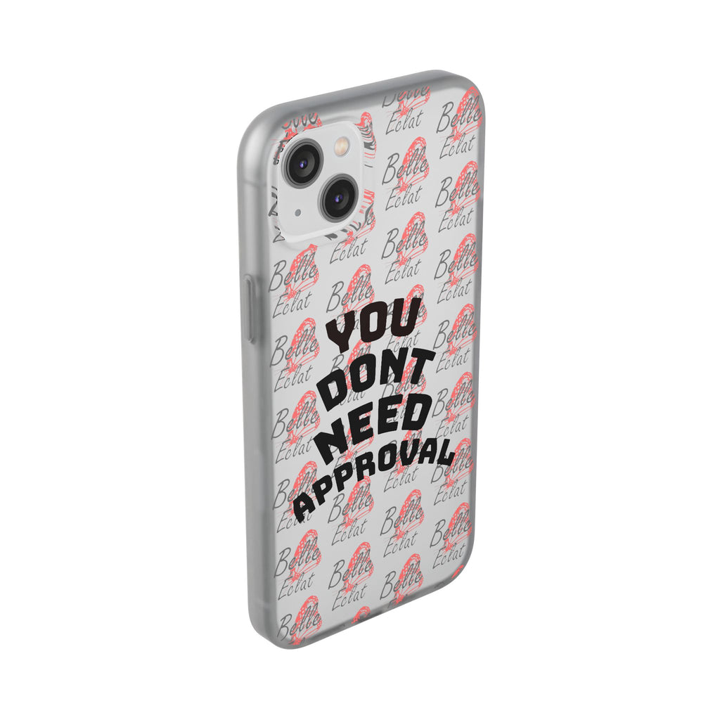 Phone Case — “You Don’t Need Approval” Clear Protective Case, Empowerment Design