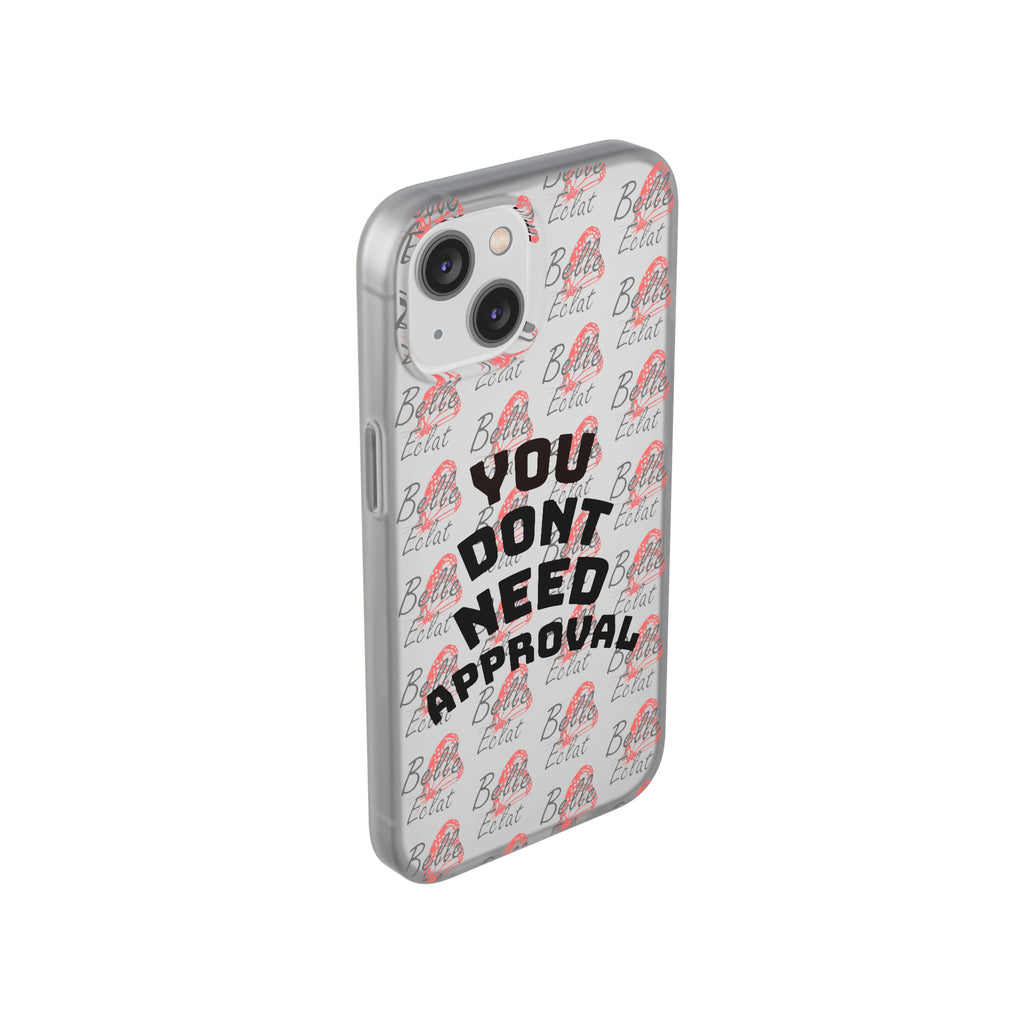 Phone Case — “You Don’t Need Approval” Clear Protective Case, Empowerment Design