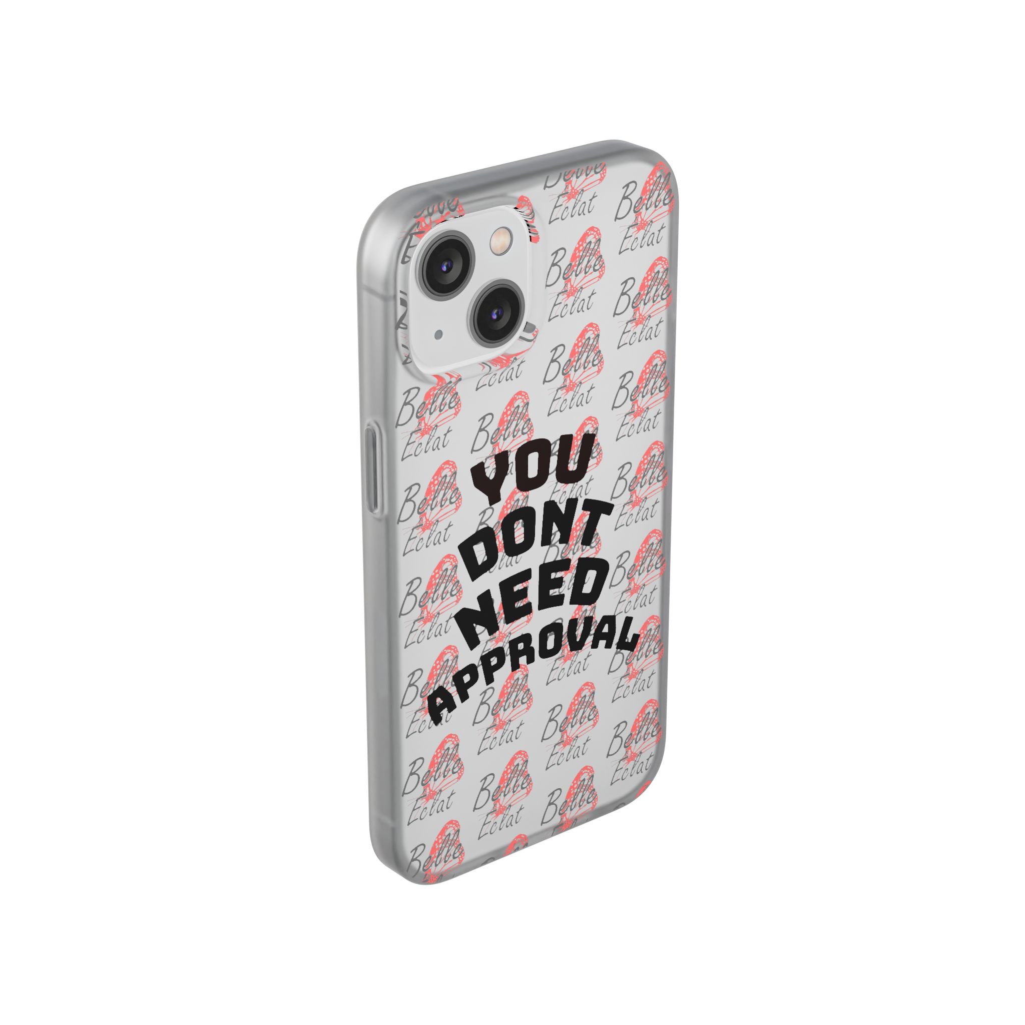 Phone Case — “You Don’t Need Approval” Clear Protective Case, Empowerment Design