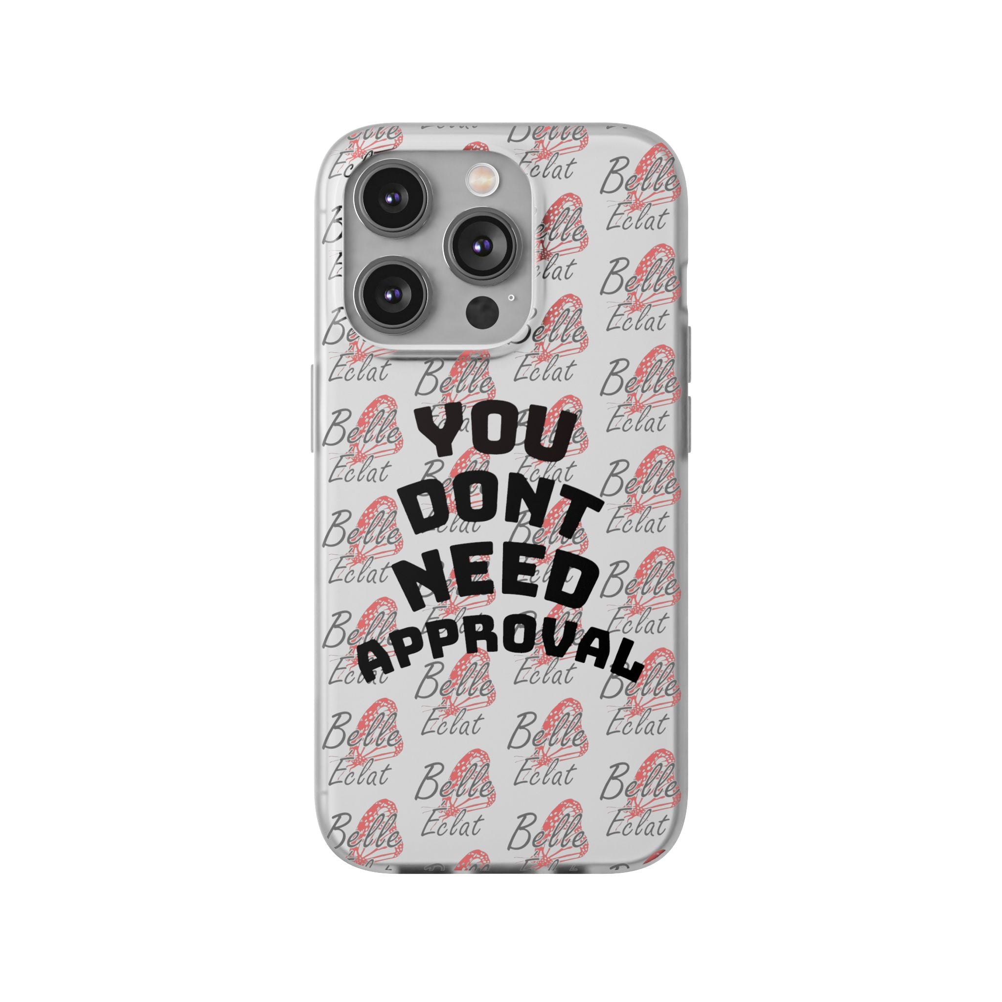 Phone Case — “You Don’t Need Approval” Clear Protective Case, Empowerment Design