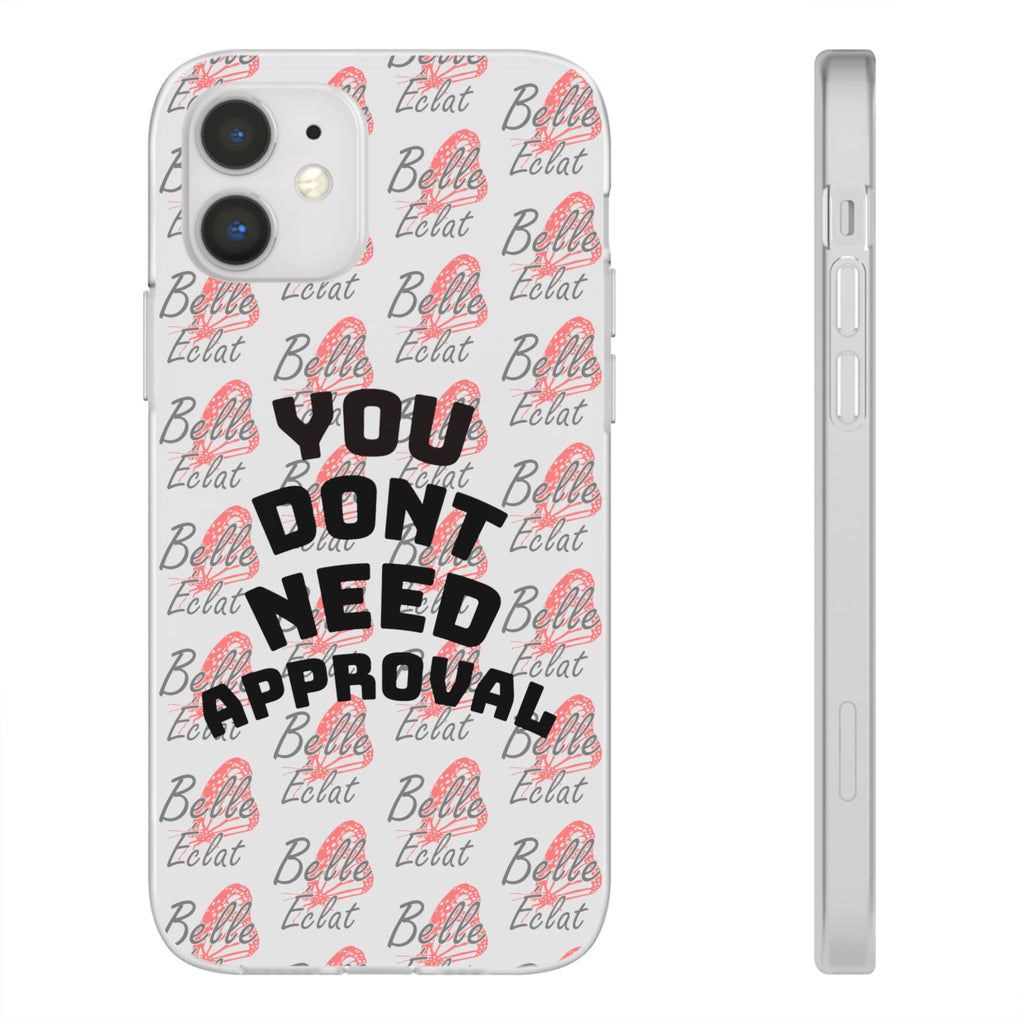 Phone Case — “You Don’t Need Approval” Clear Protective Case, Empowerment Design