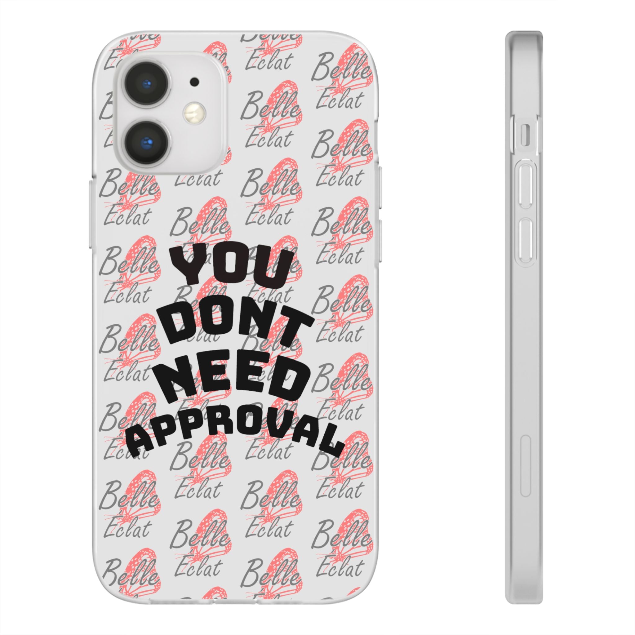 Phone Case — “You Don’t Need Approval” Clear Protective Case, Empowerment Design