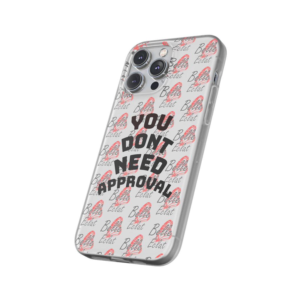 Phone Case — “You Don’t Need Approval” Clear Protective Case, Empowerment Design