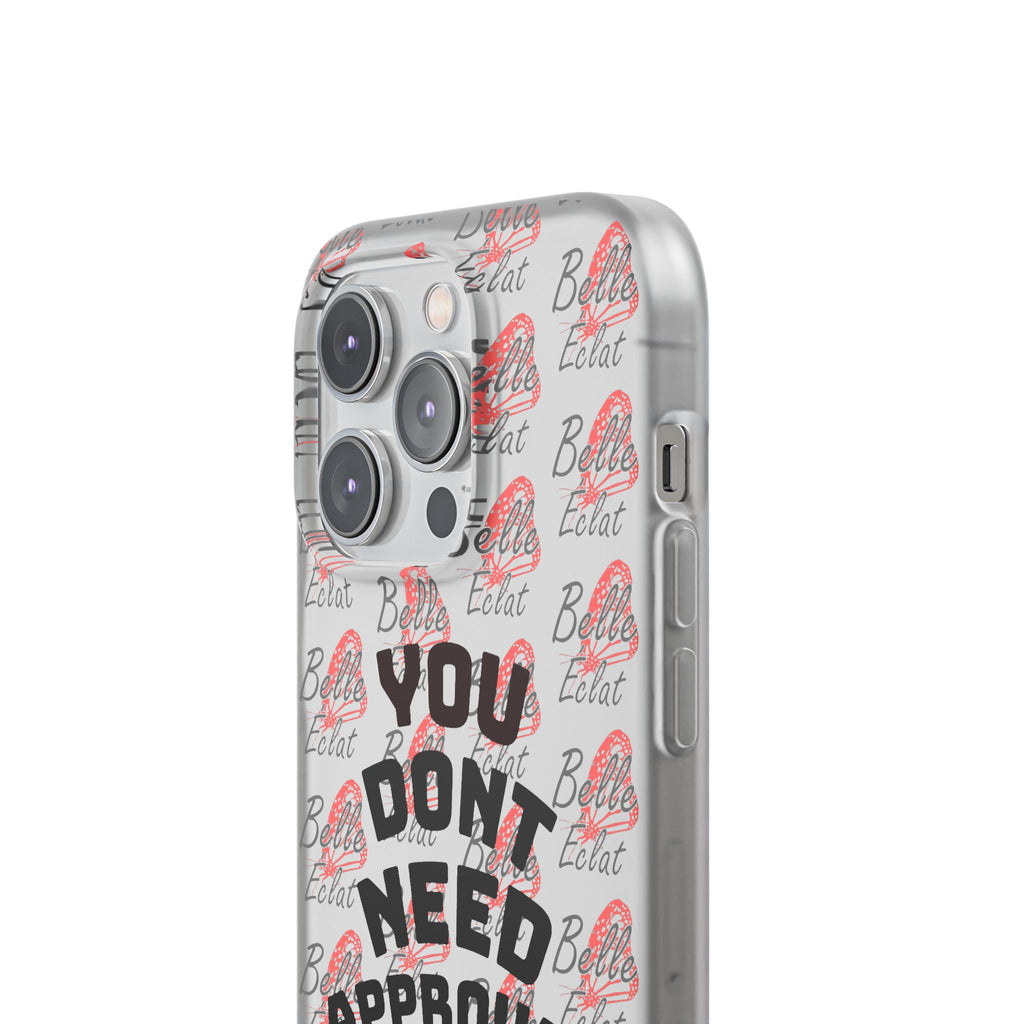Phone Case — “You Don’t Need Approval” Clear Protective Case, Empowerment Design