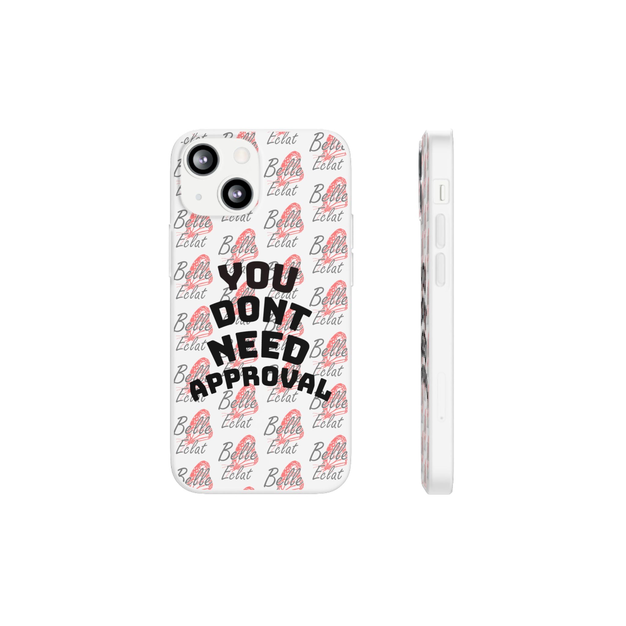 Phone Case — “You Don’t Need Approval” Clear Protective Case, Empowerment Design
