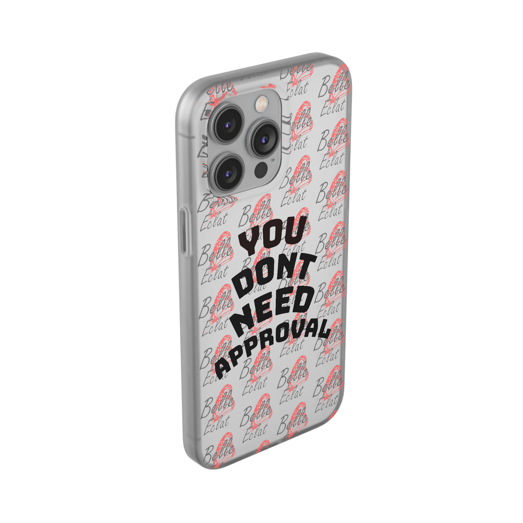 Phone Case — “You Don’t Need Approval” Clear Protective Case, Empowerment Design