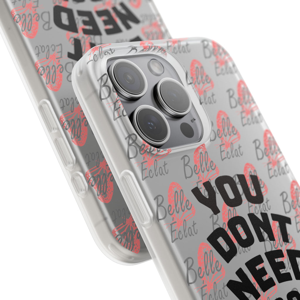 Phone Case — “You Don’t Need Approval” Clear Protective Case, Empowerment Design