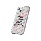 Phone Case — “You Don’t Need Approval” Clear Protective Case, Empowerment Design