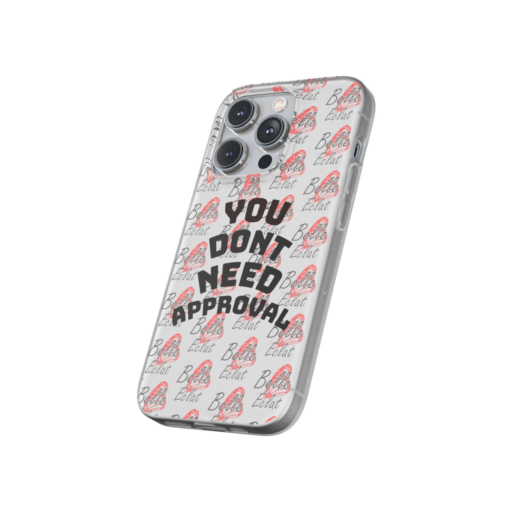 Phone Case — “You Don’t Need Approval” Clear Protective Case, Empowerment Design
