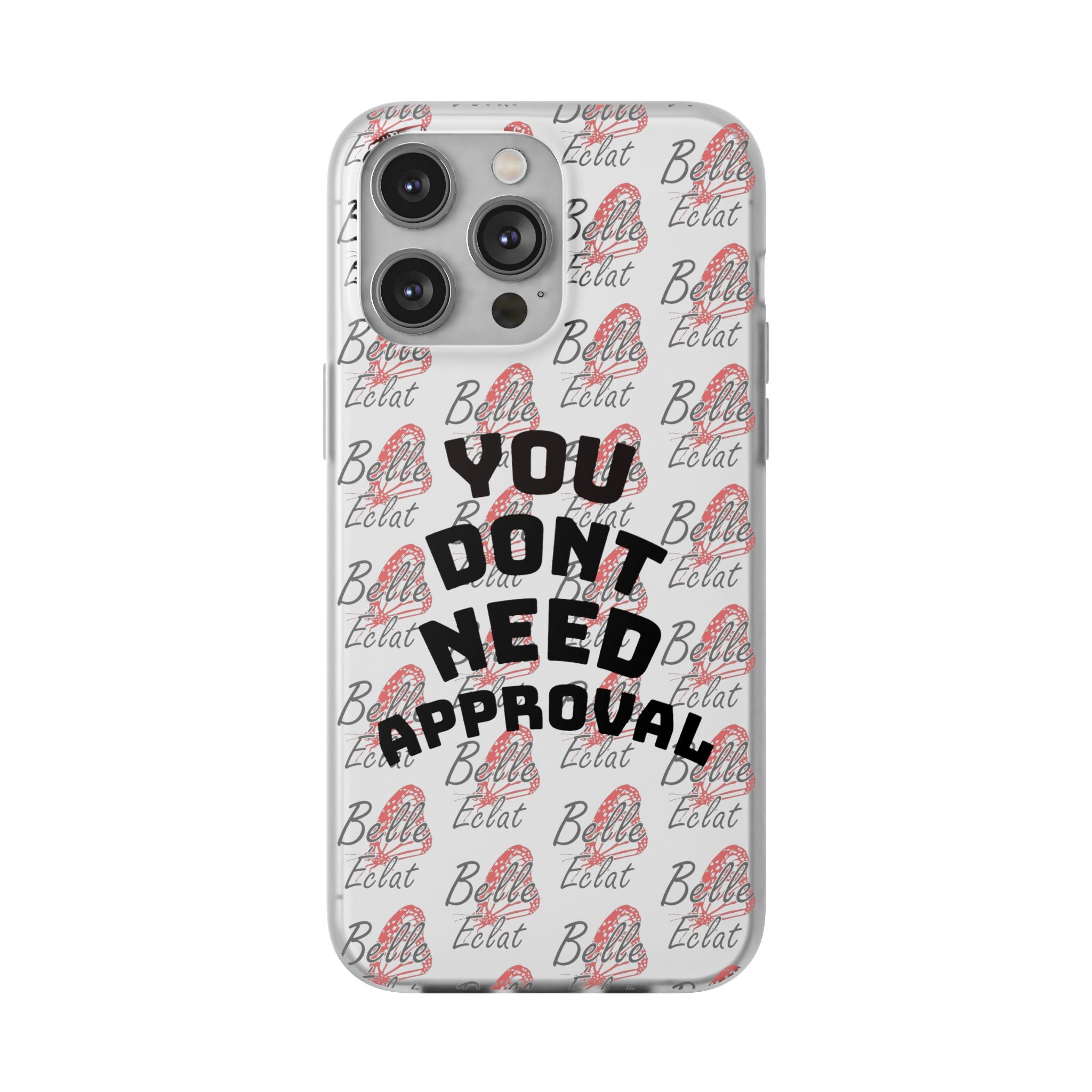 Phone Case — “You Don’t Need Approval” Clear Protective Case, Empowerment Design