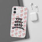 Phone Case — “You Don’t Need Approval” Clear Protective Case, Empowerment Design
