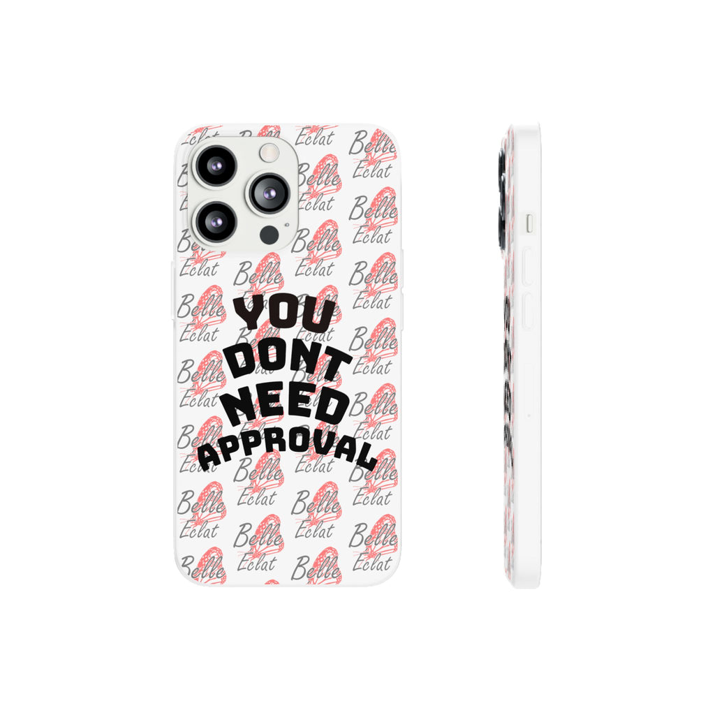 Phone Case — “You Don’t Need Approval” Clear Protective Case, Empowerment Design