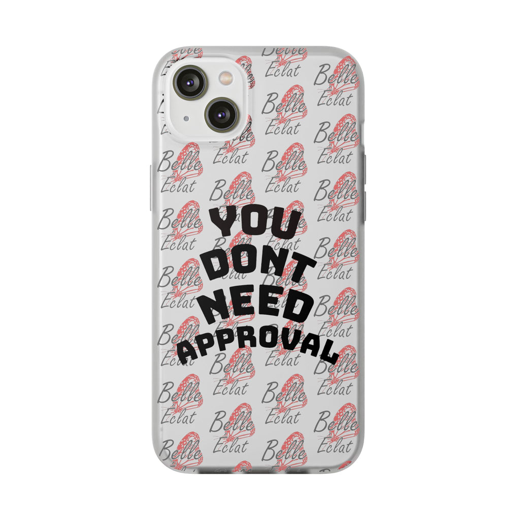 Phone Case — “You Don’t Need Approval” Clear Protective Case, Empowerment Design