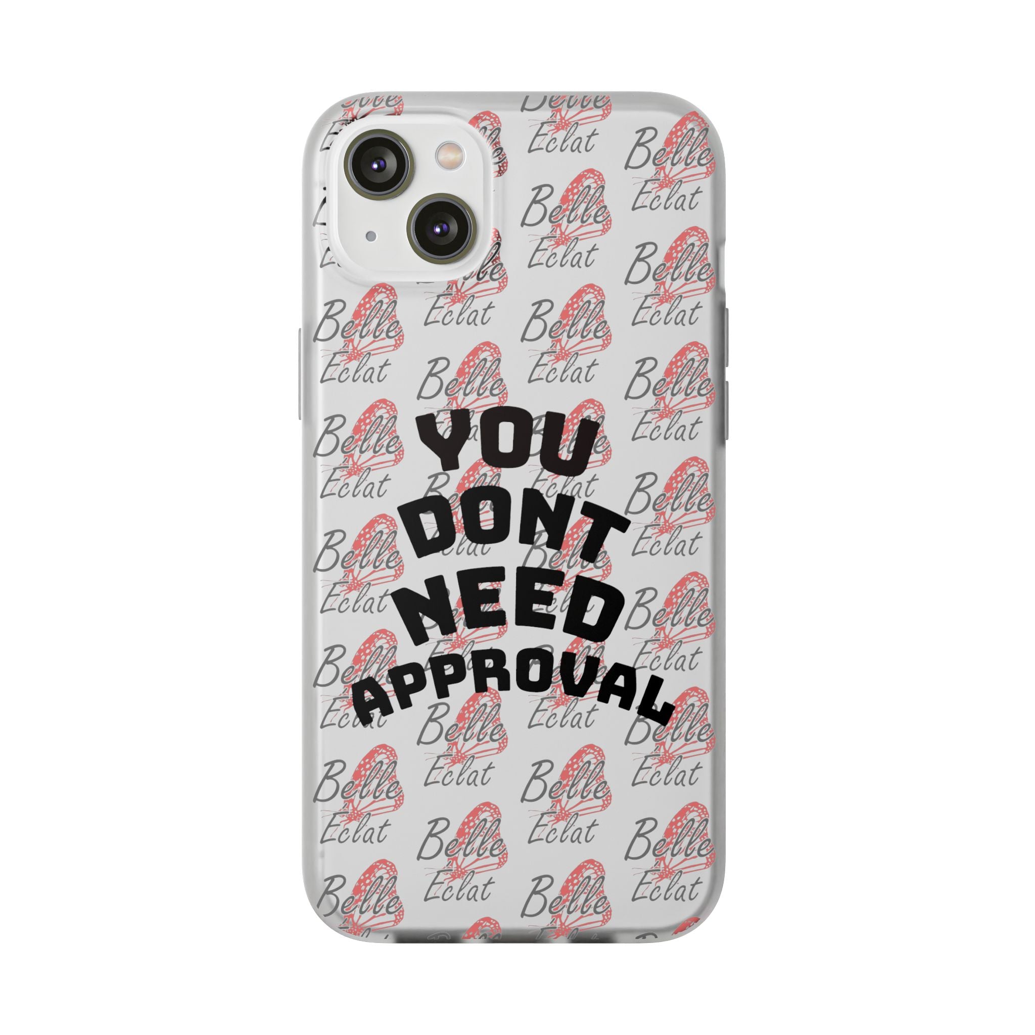 Phone Case — “You Don’t Need Approval” Clear Protective Case, Empowerment Design