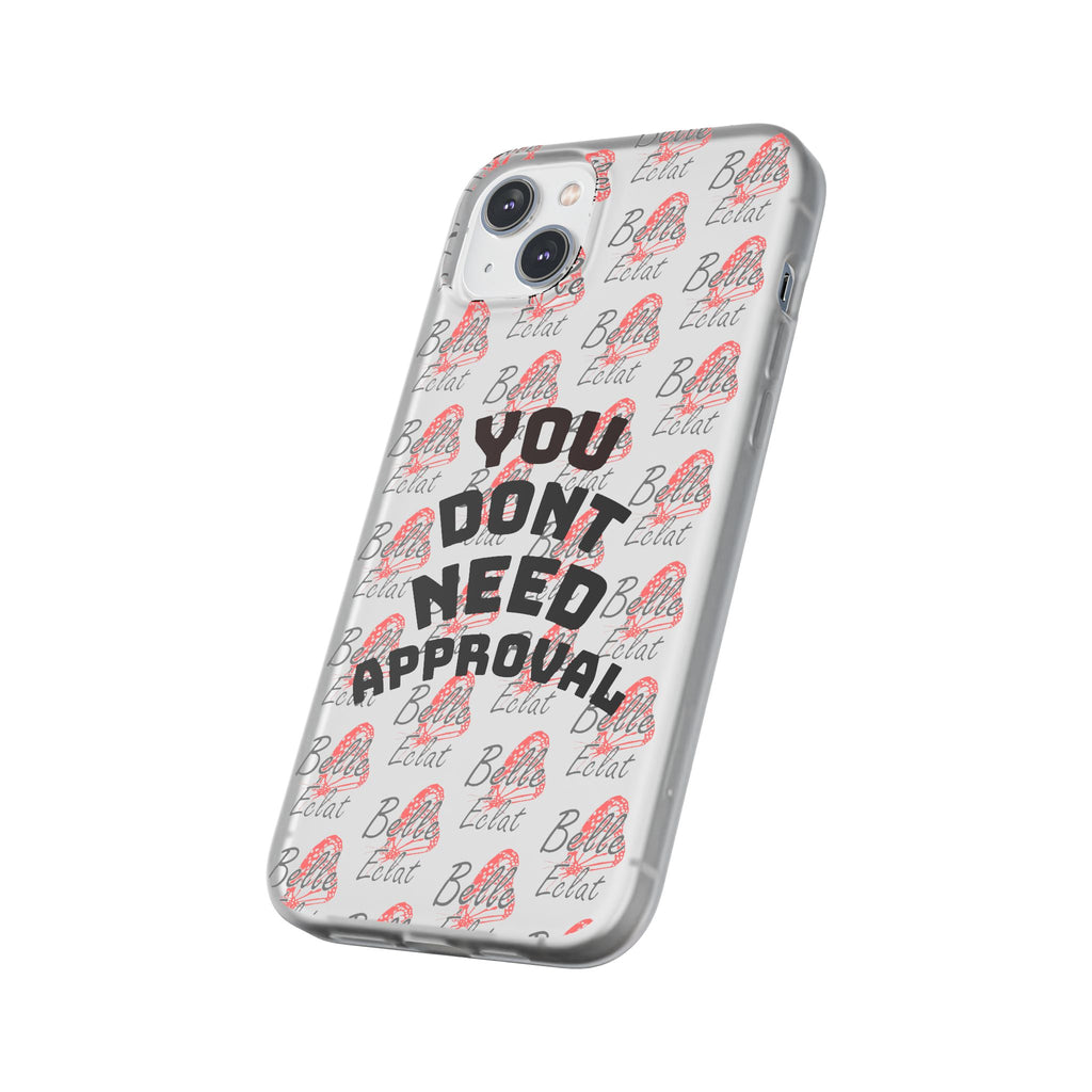 Phone Case — “You Don’t Need Approval” Clear Protective Case, Empowerment Design